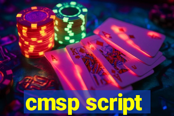 cmsp script